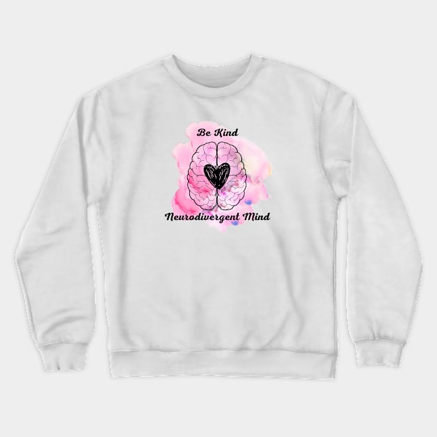 Be Kind to ND People Watercolor Crewneck Sweatshirt by TrapperWeasel